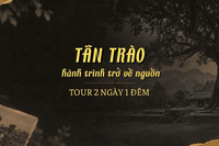 🌿 KHÁM PHÁ TÂN TRÀO - HÀNH TRÌNH 2 NGÀY 1 ĐÊM VỀ VỚI LỊCH SỬ VÀ VĂN HÓA